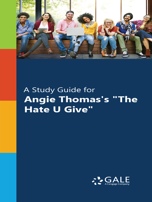 Title details for A Study Guide for Angie Thomas's "The Hate U Give" by Gale, Cengage - Available